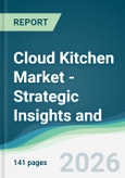 Cloud Kitchen Market - Strategic Insights and Forecasts (2026-2031)- Product Image