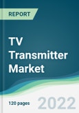 TV Transmitter Market - Forecast 2021 to 2026- Product Image