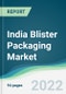India Blister Packaging Market - Forecasts from 2021 to 2026 - Product Thumbnail Image
