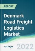 Denmark Road Freight Logistics Market - Forecasts from 2021 to 2026- Product Image