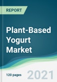 Plant-Based Yogurt Market - Forecasts from 2021 to 2026- Product Image