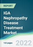 IGA Nephropathy Disease Treatment Market - Forecast 2021 to 2026- Product Image