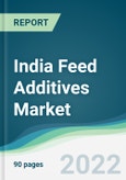India Feed Additives Market - Forecasts from 2021 to 2026- Product Image