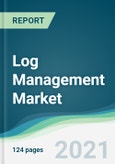 Log Management Market - Forecasts from 2021 to 2026- Product Image
