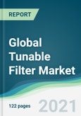 Global Tunable Filter Market - Forecasts from 2021 to 2026- Product Image