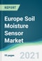 Europe Soil Moisture Sensor Market - Forecasts from 2021 to 2026 - Product Thumbnail Image