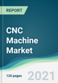 CNC Machine Market - Forecasts from 2021 to 2026- Product Image