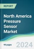 North America Pressure Sensor Market - Forecasts from 2021 to 2026- Product Image