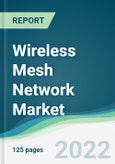 Wireless Mesh Network Market - Forecasts from 2021 to 2026- Product Image