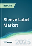 Sleeve Label Market - Forecasts from 2021 to 2026- Product Image