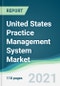 United States Practice Management System Market - Forecasts from 2021 to 2026 - Product Thumbnail Image