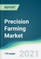 Precision Farming Market - Forecasts from 2021 to 2026 - Product Image