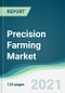 Precision Farming Market - Forecasts from 2021 to 2026 - Product Thumbnail Image