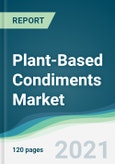 Plant-Based Condiments Market - Forecasts from 2021 to 2026- Product Image