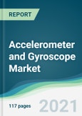 Accelerometer and Gyroscope Market - Forecasts from 2021 to 2026- Product Image