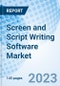 Screen and Script Writing Software Market: Global Market Size, Forecast, Insights, and Competitive Landscape - Product Image