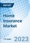 Home Insurance Market: Global Market Size, Forecast, Insights, and Competitive Landscape - Product Image