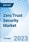 Zero Trust Security Market: Global Market Size, Forecast, Insights, and Competitive Landscape- Product Image