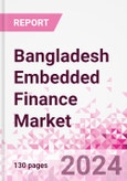 Bangladesh Embedded Finance Business and Investment Opportunities Databook - 50+ KPIs on Embedded Lending, Insurance, Payment, and Wealth Segments - Q1 2023 Update- Product Image