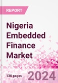 Nigeria Embedded Finance Business and Investment Opportunities Databook - 50+ KPIs on Embedded Lending, Insurance, Payment, and Wealth Segments - Q1 2023 Update- Product Image
