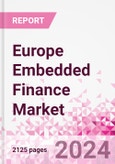 Europe Embedded Finance Business and Investment Opportunities Databook - 75+ KPIs on Embedded Lending, Insurance, Payment, and Wealth Segments - Q2 2024 Update- Product Image