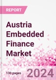 Austria Embedded Finance Business and Investment Opportunities Databook - 50+ KPIs on Embedded Lending, Insurance, Payment, and Wealth Segments - Q1 2023 Update- Product Image