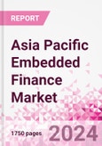 Asia Pacific Embedded Finance Business and Investment Opportunities - 50+ KPIs on Embedded Lending, Insurance, Payment, and Wealth Segments - Q1 2023 Update- Product Image