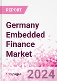 Germany Embedded Finance Business and Investment Opportunities Databook - 75+ KPIs on Embedded Lending, Insurance, Payment, and Wealth Segments - Q2 2024 Update- Product Image