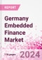 Germany Embedded Finance Business and Investment Opportunities Databook - 50+ KPIs on Embedded Lending, Insurance, Payment, and Wealth Segments - Q1 2023 Update - Product Thumbnail Image