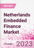 Netherlands Embedded Finance Business and Investment Opportunities Databook - 50+ KPIs on Embedded Lending, Insurance, Payment, and Wealth Segments - Q1 2023 Update- Product Image