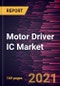 Motor Driver IC Market Forecast to 2028 - COVID-19 Impact and Global Analysis By Motor Type (Brushed DC Motor, Brushless DC Motor, and Stepper Motor), Semiconductor (Gallium Nitrate (GaN) and Silicon Carbide (SiC)), and Application - Product Thumbnail Image