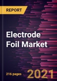 Electrode Foil Market Forecast to 2028 - COVID-19 Impact and Global Analysis By Type (Anode and Cathode), State (Etched and Formed), Material (Copper and Aluminum), Range (Low Voltage, Medium Voltage, and High Voltage), and Application- Product Image