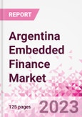 Argentina Embedded Finance Business and Investment Opportunities Databook - 50+ KPIs on Embedded Lending, Insurance, Payment, and Wealth Segments - Q1 2022 Update- Product Image