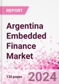 Argentina Embedded Finance Business and Investment Opportunities Databook - 75+ KPIs on Embedded Lending, Insurance, Payment, and Wealth Segments - Q2 2024 Update- Product Image