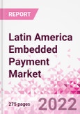 Latin America Embedded Payment Business and Investment Opportunities - Q1 2022 Update- Product Image