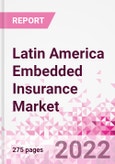 Latin America Embedded Insurance Business and Investment Opportunities - Q1 2022 Update- Product Image