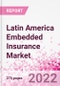 Latin America Embedded Insurance Business and Investment Opportunities - Q1 2022 Update - Product Thumbnail Image
