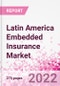 Latin America Embedded Insurance Business and Investment Opportunities - Q1 2022 Update - Product Thumbnail Image