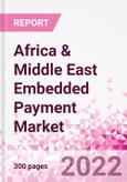 Africa & Middle East Embedded Payment Business and Investment Opportunities - Q1 2022 Update- Product Image