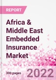 Africa & Middle East Embedded Insurance Business and Investment Opportunities - Q1 2022 Update- Product Image