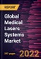 Global Medical Lasers Systems Market Forecast to 2028 - COVID-19 Impact and Global Analysis by Product Type, Application, and End User - Product Thumbnail Image