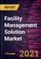 Facility Management Solution Market Forecast to 2028 - COVID-19 Impact and Global Analysis By Component (Software and Services), Deployment (On Premise and Cloud-Based), Enterprise Size (Small and Medium Enterprises, and Large Enterprises), and Application - Product Image