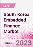 South Korea Embedded Finance Business and Investment Opportunities Databook - 50+ KPIs on Embedded Lending, Insurance, Payment, and Wealth Segments - Q1 2023 Update- Product Image