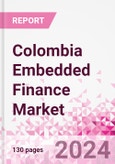 Colombia Embedded Finance Business and Investment Opportunities Databook - 75+ KPIs on Embedded Lending, Insurance, Payment, and Wealth Segments - Q2 2024 Update- Product Image