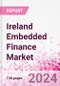 Ireland Embedded Finance Business and Investment Opportunities Databook - 50+ KPIs on Embedded Lending, Insurance, Payment, and Wealth Segments - Q1 2023 Update - Product Thumbnail Image