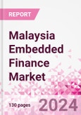 Malaysia Embedded Finance Business and Investment Opportunities Databook - 50+ KPIs on Embedded Lending, Insurance, Payment, and Wealth Segments - Q1 2023 Update- Product Image