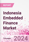 Indonesia Embedded Finance Business and Investment Opportunities Databook - 75+ KPIs on Embedded Lending, Insurance, Payment, and Wealth Segments - Q2 2024 Update- Product Image