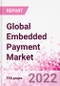 Global Embedded Payment Business and Investment Opportunities - Q1 2022 Update - Product Image