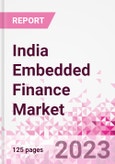India Embedded Finance Business and Investment Opportunities Databook - 50+ KPIs on Embedded Lending, Insurance, Payment, and Wealth Segments - Q1 2022 Update- Product Image