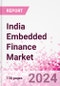 India Embedded Finance Business and Investment Opportunities Databook - 75+ KPIs on Embedded Lending, Insurance, Payment, and Wealth Segments - Q2 2024 Update - Product Thumbnail Image